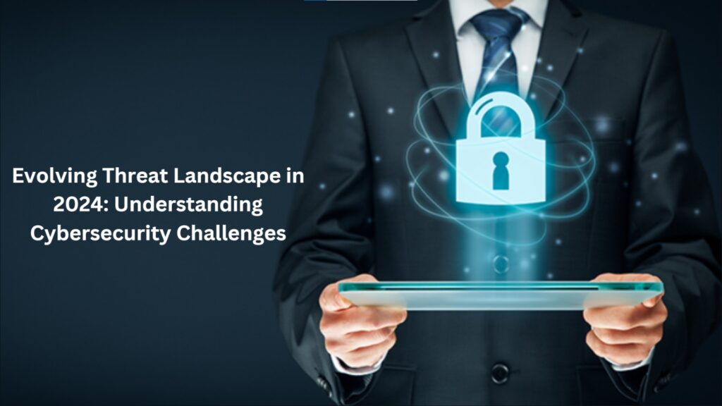 Evolving Cybersecurity Landscape